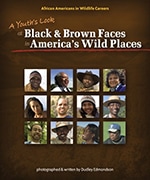 A Youth’s Look at Black and Brown Faces in American’s Wild Places
